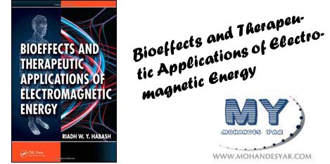bioeffects اثرات زیست محیطی و کاربردهای درمانی انرژی الکترومغناطیسی